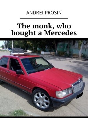 cover image of The monk, who bought a Mercedes
